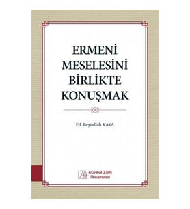 Ermeni Meselesini Birlikte Konuşmak