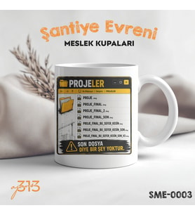 Mimar ve Mühendise Özel Komik Kupa – "Son Dosya Diye Bir Şey Yoktur" Baskılı Kupa
