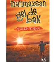 İNANMASAN GEL DE BAK - MUHİDDİN YENİGÜN - İLKGENÇLİK YAYINLARI