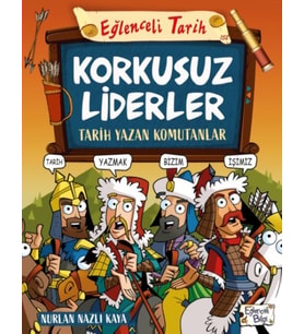 Korkusuz Liderler &amp; Tarih Yazan Komutanlar