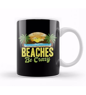 Funny Beaches Be Crazy Pun Beach Vacationing Kupa Bardak Porselen