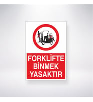 Forklifte Binmek Yasaktır 21x28 Arkası Yapışkanlı Levha