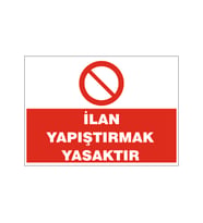 ilan yapıştırmak yasaktır, isg uyarı levhası