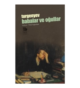 Babalar ve Oğullar - Ivan Sergeyeviç Turgenyev
