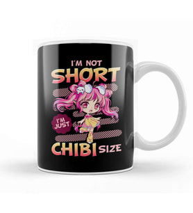 Cute Anime Girl I m Not Short I m Just Chibi Size Kupa Bardak Porselen