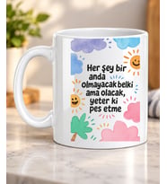 Pes Etme Yazılı Suluboya Motivasyon Sözlü Sevdiklerinize Hediye Porselen Kupa Bardak