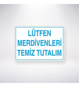 Lütfen Merdivenleri Temiz Tutalım 21x28 Arkası Yapışkanlı Levha