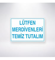 Lütfen Merdivenleri Temiz Tutalım 21x28 Arkası Yapışkanlı Levha