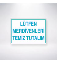 Lütfen Merdivenleri Temiz Tutalım 21x28 Arkası Yapışkanlı Levha