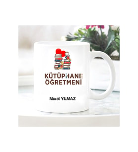 Kişiye Özel Kütüphane Öğretmeni Tasarımlı Kupa 10