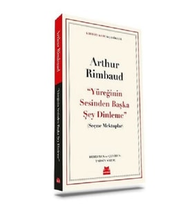 Yüreğinin Sesinden Başka Şey Dinleme - Seçme Mektuplar