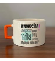Annecim Şimdiye Kadar Sana Harika Baskılı Turuncu Kulplu C Fincan