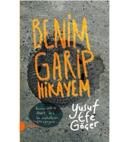 Benim Garip Hikayem Yusuf Efe Göçer Kitabı 120 Sayfa Portakal Kitap