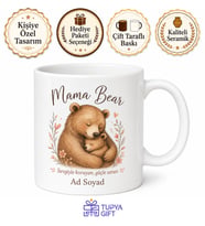 Mama Bear Yazılı Anne Ayı Koruyucu Ve Güçlü Çay Kupası Hediye Bardak