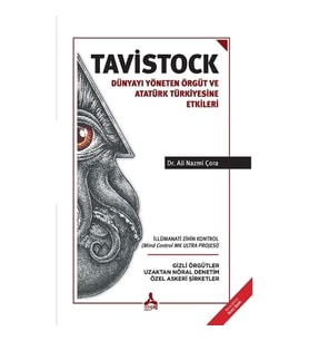 Tavistock - Dünyayı Yöneten Örgüt ve Atatürk Türkiyesine Etkileri