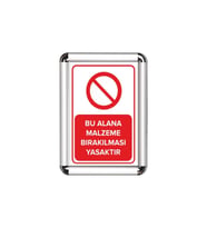 Bu Alana Malzeme Bırakmak Yasak A3 Cerceveli Uyarı ve Yönlendirme Levhası