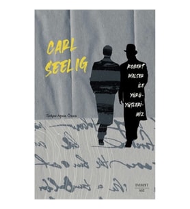 Robert Walser ile Yürüyüşlerimiz