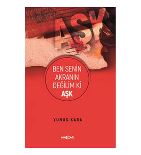 BEN SENİN AKRANIN DEĞİLİM Kİ AŞK