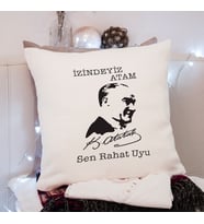 Atatürk ( İzindeyiz Atam Sen Rahat Uyu ) Tasarımlı Yastık