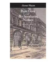 Bize Göre ve Bir Seyahatin Notları