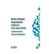Dervis Edebiyatı Araştırmaları: Sorgunlu Sıdkı Baba Divanı