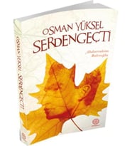OSMAN YÜKSEL SERDEN GEÇTİ - ABDURRAHİM BALCIOĞLU - MİHRABAD YAYINLARI