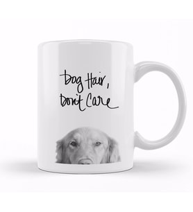 Dog Hair Dont Care Gifts For Everyone 01 Kupa Bardak Porselen