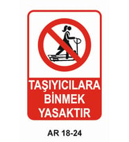 TAŞIYICILARA BİNMEK YASAKTIR KADIN FİGÜRLÜ İŞ GÜVENLİĞİ UYARI LEVHASI 1 ADET PVC 21 X 29CM