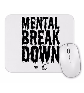 Cl Mental Breakdown Mouse Pad