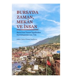 Bursa’da Zaman, Mekân ve İnsan
