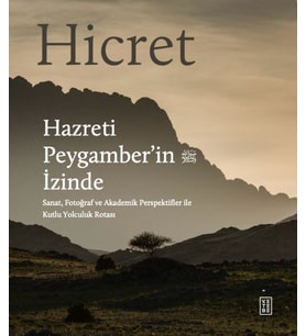 Hicret – Hazreti Peygamber’in İzinde
