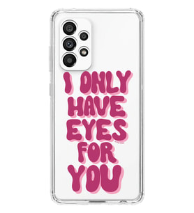 Samsung Galaxy A33 Uyumlu Have Eyes For You Tasarımlı Şeffaf Telefon Kılıfı