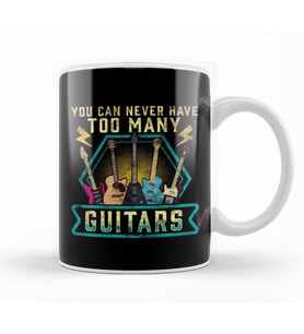 Cute & Funny You Can Never Have Too Many Guitars Kupa Bardak Porselen