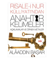 Risale-i Nur Külliyatından Anahtar Kelimeler Açıklamalı ve Örnek Metinler