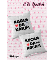 Karım da Karım Kocam da Kocam Yazılı Yastık 2li