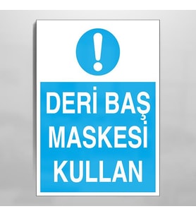 Deri Baş Maskesi Kullan Uyarı Levhası 50x70cm (Karışık)