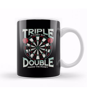 Triple Is Funny But Double Makes The Money Darts Kupa Bardak Porselen
