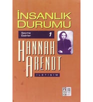 İnsanlık Durumu: Seçme Eserler 1