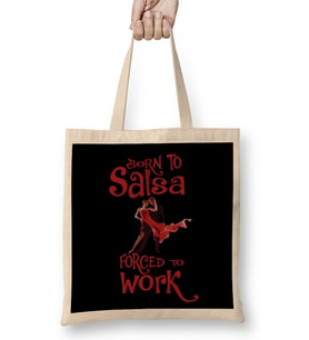 Born To Salsa Forced To Work Bez Çanta Uzun Saplı