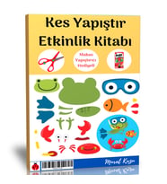Okul Öncesi Kes Yapıştır Etkinlik Kitabı (Makas ve Yapıştırıcı İlaveli)