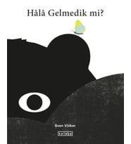 Hala Gelmedik mi?