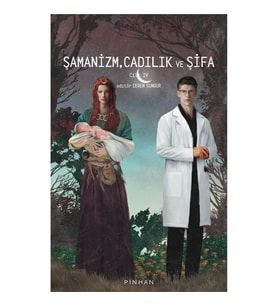 Şamanizm, Cadılık ve Şifa  Cilt -IV