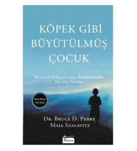 Koridor - Köpek Gibi Büyütülmüş Çocuk - Dr.Bruce D.Perry