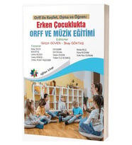 Erken Çocuklukta Orff ve Müzik Eğitimi