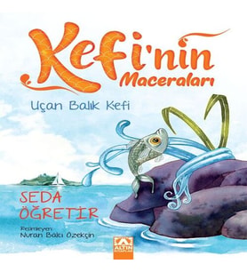 Kefi'nin Maceraları - Uçan Balık Kefi