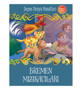 Bremen Mızıkacıları - Seçme Dünya Masalları