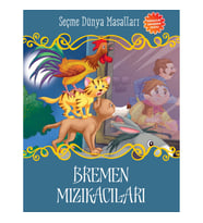 Bremen Mızıkacıları - Seçme Dünya Masalları