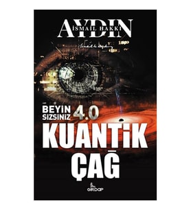 BEYİN SİZSİNİZ 4.0 - KUANTİK ÇAĞ