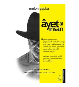 Ayet-ul İnsan - Hicretini Yanında Taşır İnsan