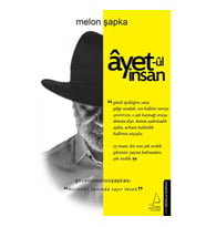 Ayet-ul İnsan - Hicretini Yanında Taşır İnsan